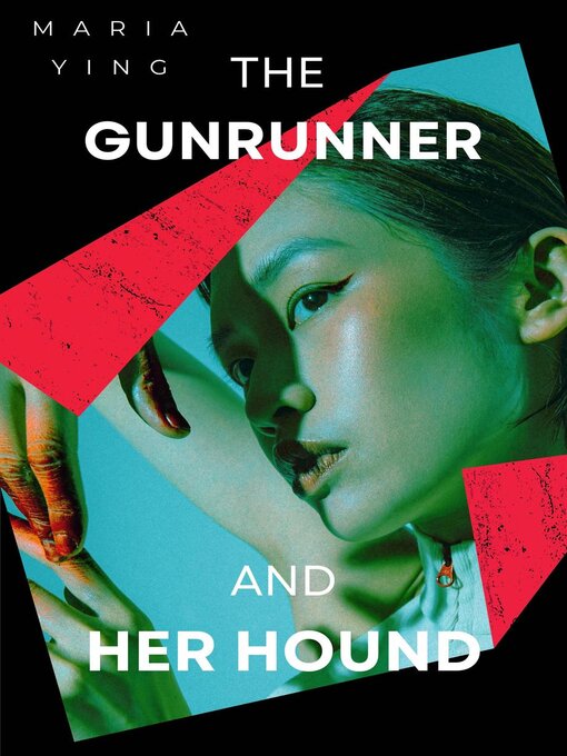 Title details for The Gunrunner and Her Hound by Maria Ying - Available